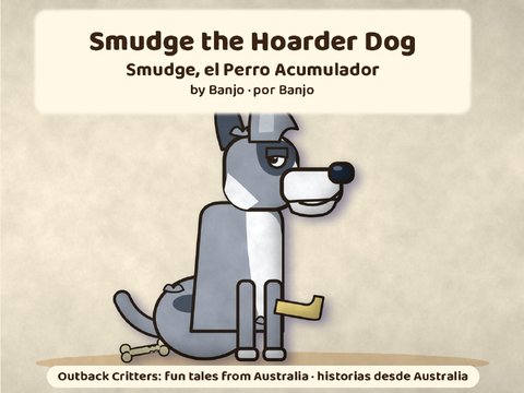 Cover / portada: Smudge the Hoarder Dog / Smudge, el Perro Acumulador