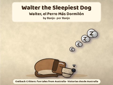 Cover / portada: Walter the Sleepiest Dog / Walter, el Perro Más Dormilón